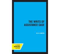 The Writs Of Assistance Case