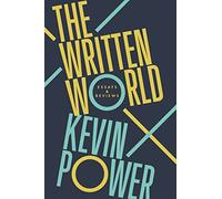 The Written World: Essays & Reviews