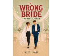 The Wrong Bride at Table Seven: A Fake Dating Small-Town Romance