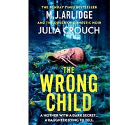 The Wrong Child by Julia Crouch Julia Crouch (Auteur)