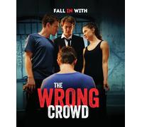 The Wrong Crowd [Blu-ray]