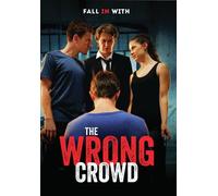 The Wrong Crowd [Digital Video Disc]