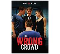 The Wrong Crowd [Digital Video Disc]
