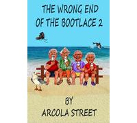 The Wrong End Of The Bootlace 2