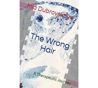 The Wrong Hair: A Therapeutic Journey