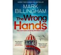 The Wrong Hands by Mark Billingham Mark Billingham (Auteur)