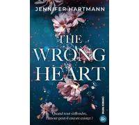 The Wrong Heart Une second chance romance, par l'autrice de Still Beating. - Jennifer Hartmann - Harpercollins - ebook (ePub) - Roman