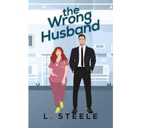 The Wrong Husband: Brother's Best Friend Marriage of Convenience Romance