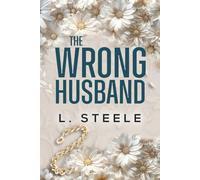 The Wrong Husband: Brother's Best Friend Marriage of Convenience Romance