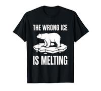 The Wrong Ice is Melting Humour Climat Message environnemental T-Shirt