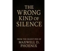 The Wrong Kind of Silence