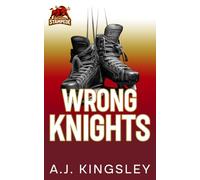 The Wrong Knights: The Roundtable Series: A Fake Dating My Brother's Best Friend Romance