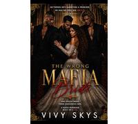 The Wrong Mafia Bride: Dark Mafia Why-Choose Arranged Marriage Romance