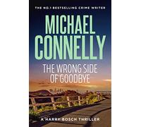 The Wrong Side of Goodbye (Harry Bosch Book 19) (HARRY BOSCH)