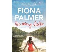 The Wrong Sister by Fiona Palmer Fiona Palmer (Auteur)