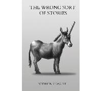The Wrong Sort Of Stories