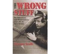 The Wrong Stuff Truman Smith (Auteur)