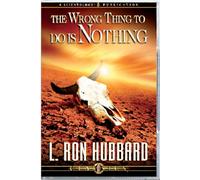 The Wrong Thing To Do Is Nothing