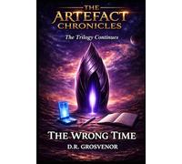 The Wrong Time: A Problem-Solving Time Travel Lit Drama