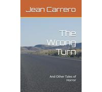 The Wrong Turn: And Other Tales of Horror