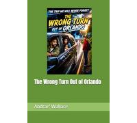 The Wrong Turn Out of Orlando
