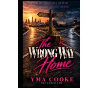 The Wrong Way Home