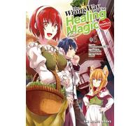 The Wrong Way to Use Healing Magic 6: The Manga Companion
