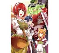 The Wrong Way to Use Healing Magic 6: The Manga Companion