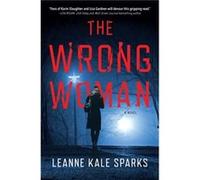The Wrong Woman by Leanne Kale Sparks Leanne Kale Sparks (Auteur)