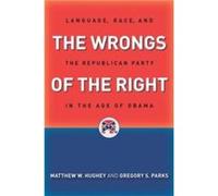 The Wrongs of the Right by Gregory S. Parks Gregory S. Parks (Auteur)