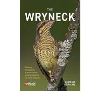 The Wryneck: Biology, Behaviour, Conservation and Symbolism of Jynx Torquilla