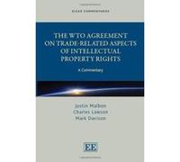 The WTO Agreement on Trade-related Aspects of Intellectual Property Rights: A Commentary (Elgar Commentaries Series) - [Livre en VO] Justin Malbon, Charles Lawson, Mark Davison (Auteur)