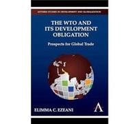 The WTO and its Development Obligation by Elimma C. Ezeani Elimma C. Ezeani (Auteur)
