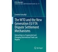 The Wto And The New Generation Eu Fta Dispute Settlement Mechanisms