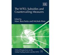 The Wto, Subsidies And Countervailing Measures