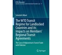 The Wto Transit Regime For Landlocked Countries And Its Impacts On Members' Regional Transit Agreements