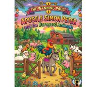 The Wynning Vault: Apostle Simon Peter and the Barnyard Animals