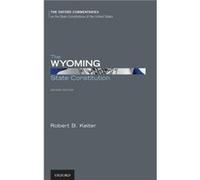 The Wyoming State Constitution by Keiter Robert B. Wallace Stegner Professor of Law Wallace Stegner Professor of Law University of Utah Hardcover Book Keiter Robert B. Wallace Stegner Professor of Law