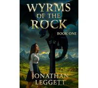 The Wyrms of the Rock: Book 1