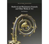 The Wyvern Collection Medieval and Renaissance Enamels /anglais