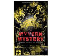 The Wyvern Mystery (Complete Edition: All 3 Volumes)