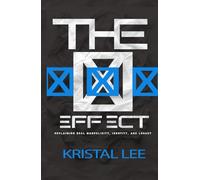 The X Effect: Reclaiming Real Masculinity, Identity, and Legacy