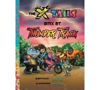 The X-Tails Bmx At Thunder Track