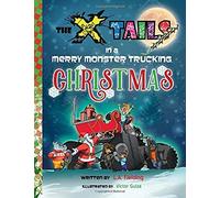 The X-Tails In A Merry Monster Trucking Christmas