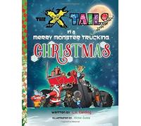 The X-Tails In A Merry Monster Trucking Christmas