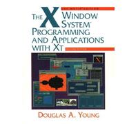 The X Window System: Programming and Applications with Xt, OSF/Motif