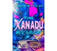 The Xanadu Invasion