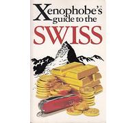 The Xenophobe's Guide to the Swiss