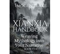The Xianxia Handbook: Writing Magic and Martial Skills