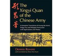 The Xingyi Quan of the Chinese Army Dennis Rovere (Auteur)